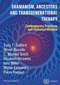 Shamanism, Ancestors and Transgenerational Therapy: Contemporary Practices and Universal Wisdom - Paperback