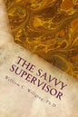 The Savvy Supervisor: Helping Employees Manage Themselves - Paperback