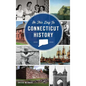 On This Day in Connecticut History - Hardcover