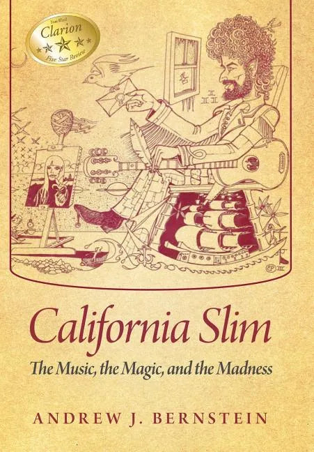 California Slim: The Music, The Magic and The Madness - Hardcover