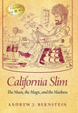 California Slim: The Music, The Magic and The Madness - Hardcover