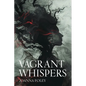 Vagrant Whispers - Paperback