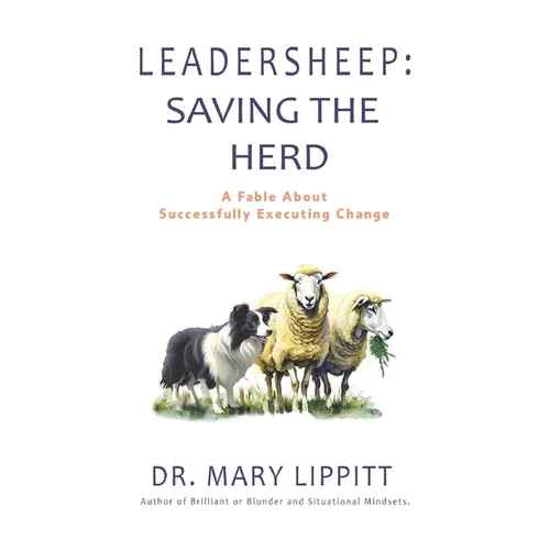 Leadersheep: A Fable About Successfully Executing Change - Paperback