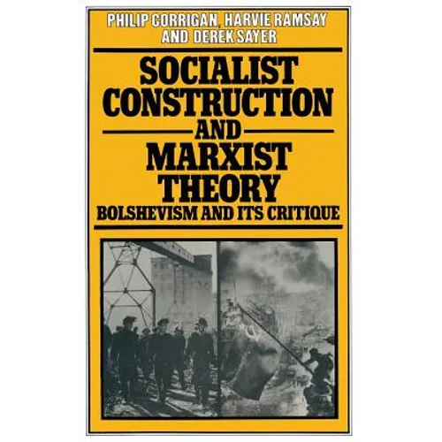 Socialist Construction and Marxist Theory: Bolshevism and Its Critique - Paperback