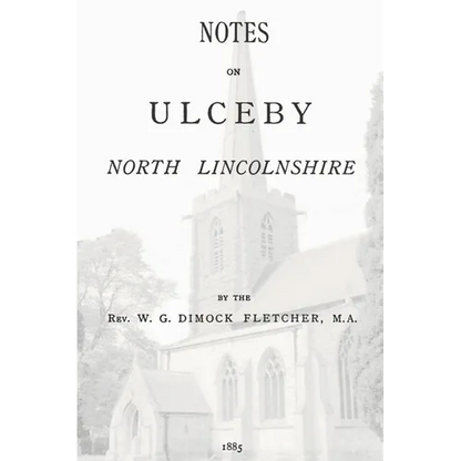 Notes on Ulceby, North Lincolnshire - Paperback