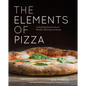 The Elements of Pizza: Unlocking the Secrets to World-Class Pies at Home [A Cookbook] - Hardcover