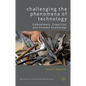Challenging the Phenomena of Technology - Hardcover