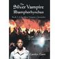 The Silver Vampire- Rhamphorhynchus: Book 2 of the Silver Vampire Chronicles - Hardcover