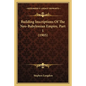 Building Inscriptions Of The Neo-Babylonian Empire, Part 1 (1905) - Paperback