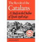 The Revolt of the Catalans: A Study in the Decline of Spain (1598-1640) - Paperback