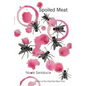 Spoiled Meat - Paperback