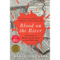 Blood on the River: A Chronicle of Mutiny and Freedom on the Wild Coast - Hardcover