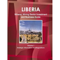 Liberia Mineral, Mining Sector Investment and Business Guide Volume 1 Strategic Information and Regulations - Paperback