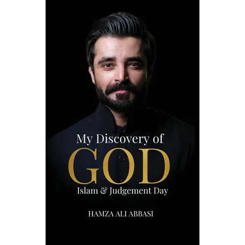My Discovery of God, Islam & Judgment Day - Hardcover