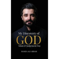 My Discovery of God, Islam & Judgment Day - Hardcover