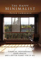 The Happy Minimalist - Hardcover