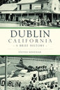 Dublin, California: A Brief History - Paperback