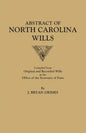 Abstract of North Carolina Wills [16363-1760]: Compiled from Original and Recorded Wills in the Office of the Secretary of States - Paperback