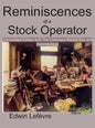 Reminiscences of a Stock Operator (Annotated Edition): with the Livermore Market Key and Commentary Included - Hardcover