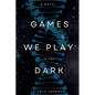 Games We Play in the Dark - Paperback