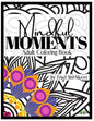 Mindful Moments: Adult Coloring Book - Paperback