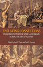 Enslaving Connections: Changing Cultures of Africa and Brazil During the Era of Slavery - Paperback