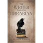 The Writer and the Librarian - Paperback