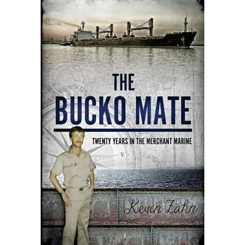 The Bucko Mate: Twenty Years in the Merchant Marine - Paperback