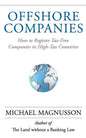 Offshore Companies: How To Register Tax-Free Companies in High-Tax Countries - Paperback