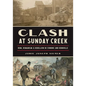 Clash at Sunday Creek: Rum, Romanism & Rebellion in Corning and Rendville - Paperback