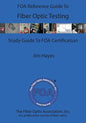 The FOA Reference Guide To Fiber Optic Testing - Paperback