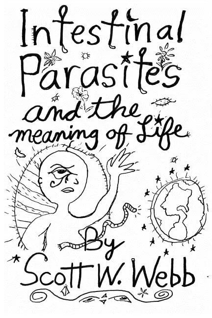Intestinal Parasites and the Meaning of Life - Paperback