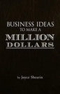 Business Ideas to Make a Million Dollars - Paperback