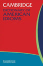 Cambridge Dictionary of American Idioms - Paperback