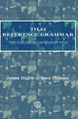 Thai Reference Grammar: The Structure of Spoken Thai - Hardcover