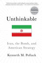 Unthinkable: Iran, the Bomb, and American Strategy - Paperback