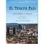 El Tercer País: San Diego y Tijuana Dos países, Dos ciudades, Una Comunidad - Hardcover