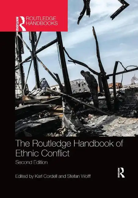 The Routledge Handbook of Ethnic Conflict: Second Edition - Paperback