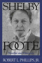 Shelby Foote: Novelist and Historian - Paperback