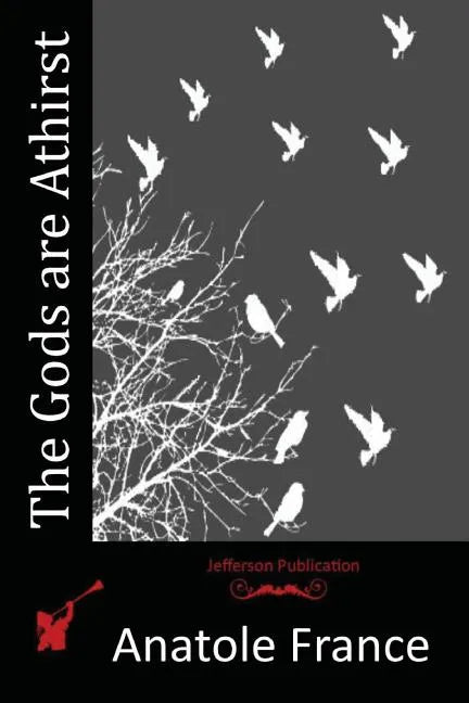 The Gods are Athirst - Paperback