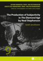 The Production of Subjectivity in The Diamond Age by Neal Stephenson - Hardcover