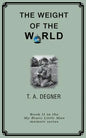 The Weight of the World: An orpahan's inspirational journdy from the dark side to a life of hope - Paperback