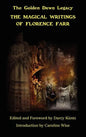 The Magical Writings of Florence Farr: The Golden Dawn Legacy Vol. 1 - Hardcover