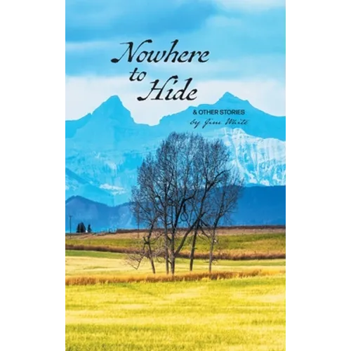 Nowhere to Hide & Other Stories - Hardcover