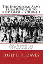 The Indonesian Army from Revolusi to Reformasi: Volume 1 - The Struggle for Independence and the Sukarno Era - Paperback