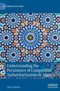 Understanding the Persistence of Competitive Authoritarianism in Algeria - Hardcover