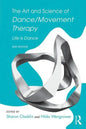 The Art and Science of Dance/Movement Therapy: Life Is Dance - Paperback