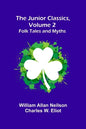 The Junior Classics, Volume 2: Folk Tales and Myths - Paperback