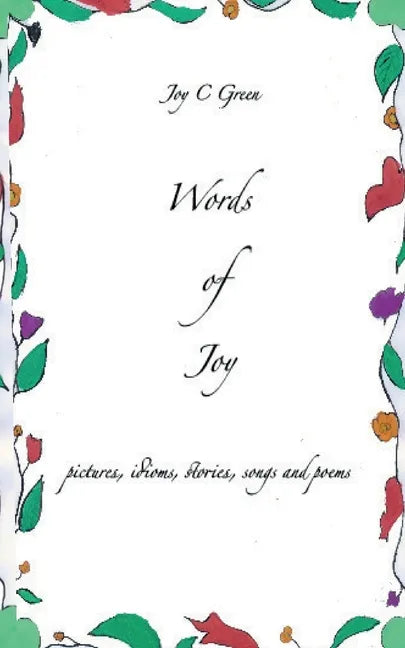 Words of Joy: pictures, idioms, stories, songs and poems - Paperback