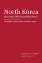 North Korea: Building of the Monolithic State - Paperback